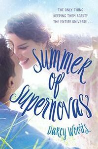 Summer of Supernovas by Darcy Woods