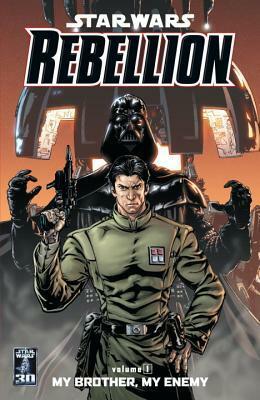 Star Wars: Rebellion, Vol. 1: My Brother, My Enemy by Michel Lacombe, Rob Williams