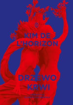 Drzewo krwi by Kim de l'Horizon