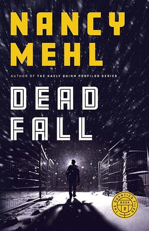 Dead Fall by Nancy Mehl