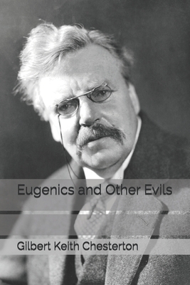 Eugenics and Other Evils by G.K. Chesterton