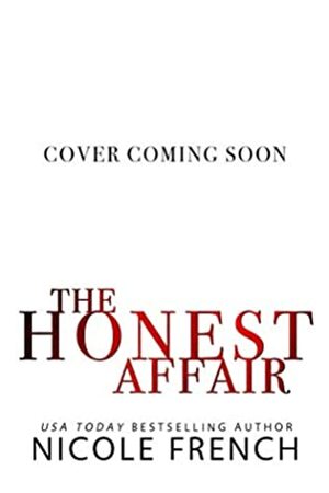 The Honest Affair by Nicole French