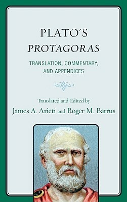 Plato's Protagoras: Translation, Commentary, and Appendices by 