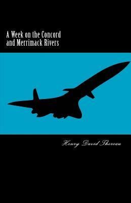 A Week on the Concord and Merrimack Rivers by Henry David Thoreau