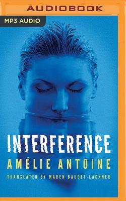 Interference by Amelie Antoine