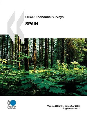 OECD Economic Surveys: Spain 2008 by Publishing Oecd Publishing, OECD Publishing, Organization for Economic Cooperation an