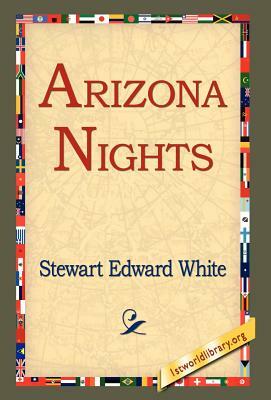 Arizona Nights by Stewart Edward White