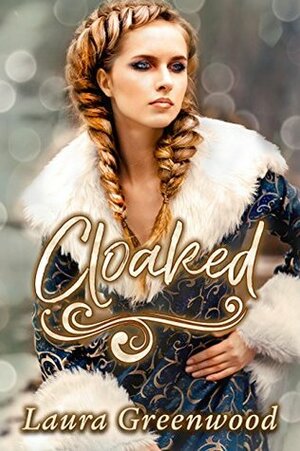 Cloaked by Laura Greenwood