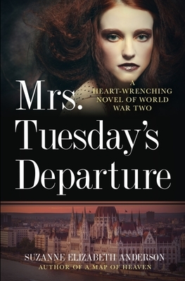 Mrs. Tuesday's Departure by Suzanne Elizabeth Anderson