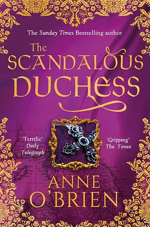 The Scandalous Duchess by Anne O'Brien