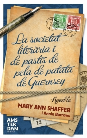 La societat literària i de pastís de pela de patata de Guernsey by Annie Barrows, Mary Ann Shaffer