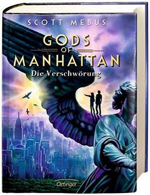 Gods of Manhattan 2 - Die Verschwörung by Scott Mebus