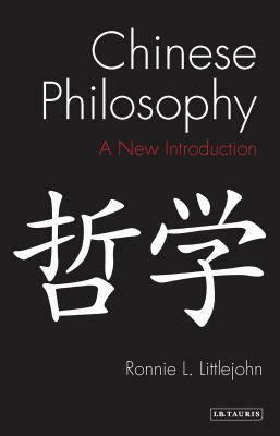 Chinese Philosophy: An Introduction by Ronnie L. Littlejohn