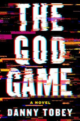 The God Game by Danny Tobey