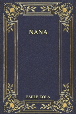 Nana by Émile Zola