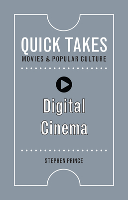 Digital Cinema by Stephen Prince