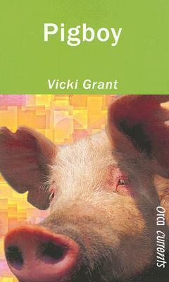 Pigboy by Vicki Grant
