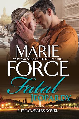 Fatal Jeopardy (Fatal Series, Book 7) by Marie Force