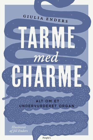 Tarme med charme: alt om et undervurderet organ by Giulia Enders