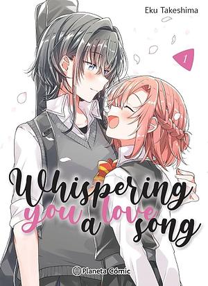 Whispering You a Love Song, vol. 1 by Daruma Serveis Lingüístics, Eku Takeshima