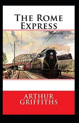 The Rome Express Illustrated by Arthur Griffiths