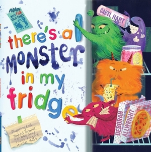 There's a Monster in My Fridge by Caryl Hart