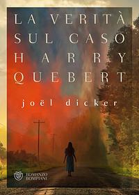 La verità sul caso Harry Quebert by Joël Dicker