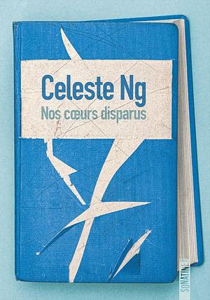 Nos coeurs disparus by Celeste Ng