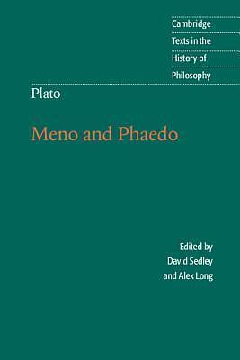 Plato: Meno and Phaedo by David Sedley, Alex Long, Alex Long