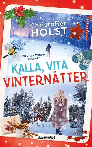 Kalla, vita vinternätter by Christoffer Holst