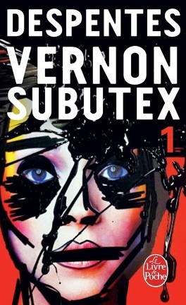 Vernon Subutex 1 by Virginie Despentes