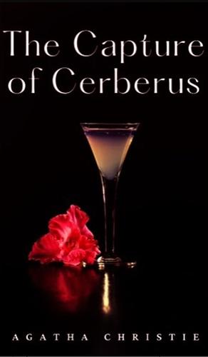 The Capture of Cerberus by Agatha Christie