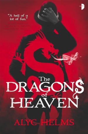 The Dragons of Heaven by Alyc Helms