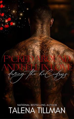 F*cked Around And Fell In Love During The Holidays: Havoc & Duchess by Talena Tillman