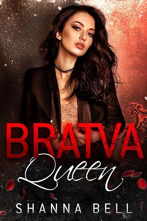 Bratva Queen by Shanna Bell, Shanna Bell