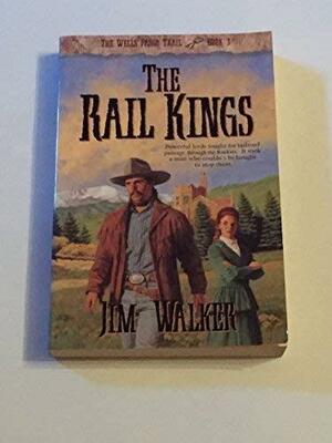 The Rail Kings by James Walker, Jim Walker