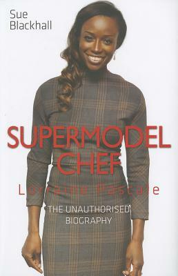 Supermodel Chef Lorraine Pascale by Sue Blackhall