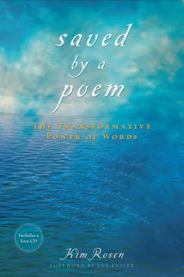 Saved by a Poem: The Transformative Power of Words [With CD (Audio)] by Kim Rosen