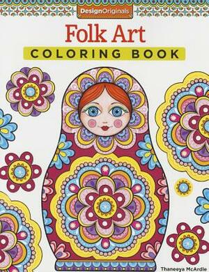 Folk Art Coloring Book by Thaneeya McArdle