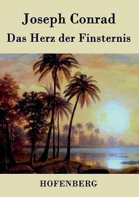 Das Herz der Finsternis by Joseph Conrad