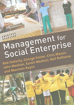 Management for Social Enterprise by George Foster, Bob Doherty, Chris Mason