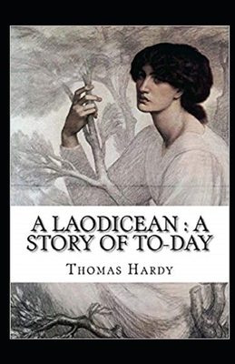 A Laodicean: a Story of To-day Illustrated by Thomas Hardy