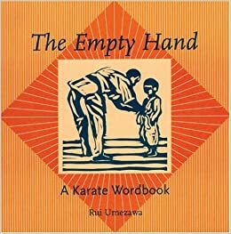 Empty Hand: a Karate Word Book by Rui Umezawa