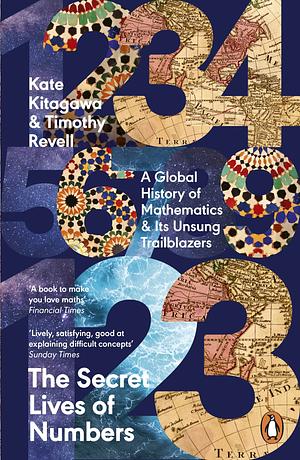 The Secret Lives of Numbers by Kate Kitagawa, Timothy Revell