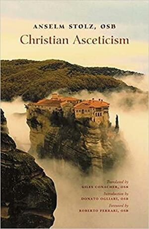 Christian Asceticism by Anselm Stolz