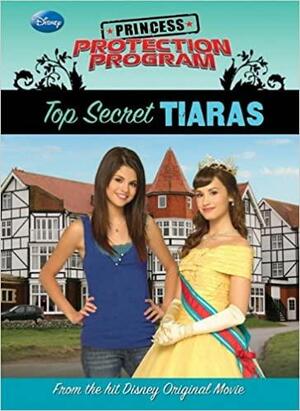 Top Secret Tiaras: #3 by Wendy Loggia