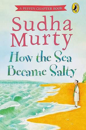 How the Sea Became Salty by Sudha Murty