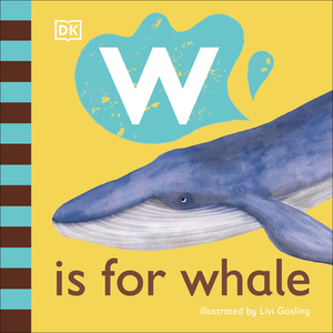 W Is for Whale by D.K. Publishing