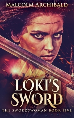 Loki's Sword by Malcolm Archibald