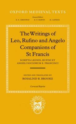 Scripta Leonis, Rufini, Et Angeli Sociorum S. Francisci by 